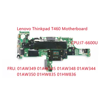 Для Lenovo Thinkpad T460 I7-6600U Встроенная материнская плата NM-A581 01AW349 01AW345 01AW348 01AW344 01AW350 01HW835 01HW836